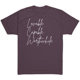 Tri Blend- Lovable Capable Worthwhile